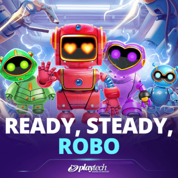 Ready, Steady, Robo™